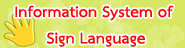 Information system of sign language.